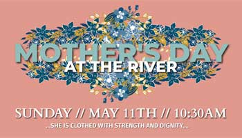 Mother's Day  at River of Life Church