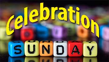 Celebration Sunday  at River of Life Church